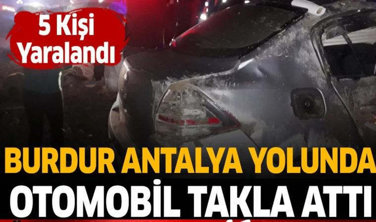 ANTALYA BURDUR YOLUNDA KAZA