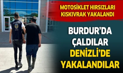 BURDUR'DA ÇALDILAR DENİZLİ'DE YAKALANDILAR