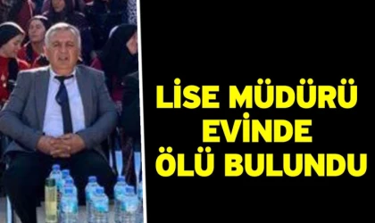 Lise müdürü evinde ölü bulundu